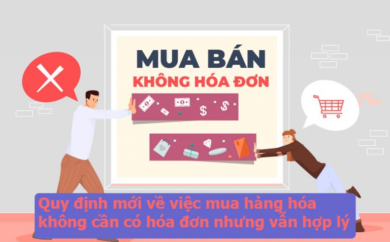 Quy định mới về việc mua hàng hóa không cần có hóa đơn nhưng vẫn hợp lý