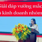 GIẢI ĐÁP 10 VƯỚNG MẮC HỘ CÁ NHÂN KINH DOANH NHÓM 2
