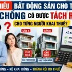 CÓ NHIỀU BẤT ĐỘNG SẢN CHO THUÊ, VỢ CHỒNG CÓ ĐƯỢC TÁCH RIÊNG CHO TỪNG NGƯỜI KHAI THUẾ?